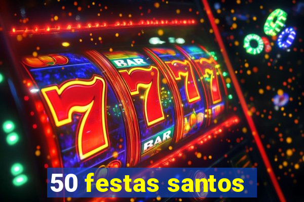 50 festas santos - sp